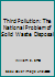 Third Pollution: The National Problem of Solid Waste Disposal B000J9YO18 Book Cover