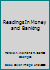Readings In Money and Banking B007BNGWG0 Book Cover
