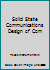 Solid State Communications Design of Com B000QA7NN6 Book Cover