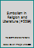 Symbolism in Religion and Literature B002GFLWVI Book Cover