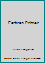 FORTRAN PRIMER, A 0201055007 Book Cover