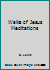 Walks of Jesus Meditations B00X1MK7HK Book Cover