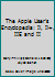 The Apple User's Encyclopedia: Ii, Ii+, IIE and II 0912003146 Book Cover