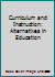 Curriculum and Instruction: Alternatives in Education 0821106155 Book Cover