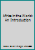 Africa in the World: An Introduction 0765639629 Book Cover