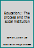 Education;: The process and the social institution B0007ER28M Book Cover