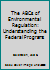 The ABCs of Environmental Regulation: Understanding the Federal Programs 0865876290 Book Cover