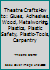 Theatre Crafts How to: Glues, Adhesives, Wood, Metalworking, Plastics, Plastic Safety, Plastic-Tools, Carpentry 0916477010 Book Cover