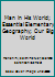 Man in His World; Essential Elementary Geography; Our Big World B003026DG0 Book Cover