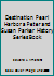 Destination Pearl Harbor a Peter and Susan Parker History Series Book 0971471738 Book Cover