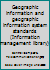 GI and GIS Standards (Information Management Library) 0113306288 Book Cover