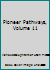 Pioneer Pathways, Volume 11 B008O6XIYC Book Cover
