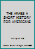 THE ARABS A SHORT HISTORY FOR AMERICANS B003RX98TQ Book Cover