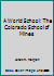 A World School: The Colorado School of Mines B001NZKCQS Book Cover
