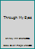 Through My Eyes 1930648057 Book Cover