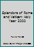 Splendors of Rome and Vatican: Holy Year 2000 B000SL27H0 Book Cover