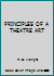 PRINCIPLES OF A THEATRE ART B0041DR41U Book Cover