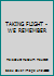 TAKING FLIGHT - WE REMEMBER 0977398846 Book Cover