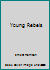 Young Rebels B000RT82VS Book Cover