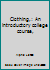 Clothing,: An introductory college course, B00086E28M Book Cover