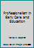 Professionalism in Early Care and Education 0131118595 Book Cover