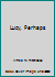 Lucy, Perhaps B001LDN0ZC Book Cover