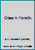Crises in Morality B000BHSN74 Book Cover