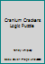 Cranium Crackers Logic Puzzle 1581736436 Book Cover