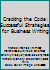 Cracking the Code: Successful Strategies for Business Writing 1524922978 Book Cover