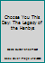 Choose You This Day: The Legacy of the Hanbys B0006E9L2I Book Cover