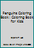 Penguins Coloring Book: Coloring Book for Kids 1944287523 Book Cover