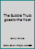 The Bubble Truck goes to the Moon 0981734804 Book Cover
