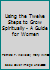 Using the Twelve Steps to Grow Spiritually: A Guide for Women 0871932792 Book Cover