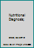 Nutritional Diagnosis; B001K5GOL8 Book Cover