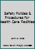 Safety Policies & Procedures for Health Care Facilities 087258593X Book Cover