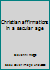 Christian affirmations in a secular age B0007E9WWQ Book Cover