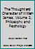 The Thought and Character of William James. Volume 2, Philosophy and Psychology B000PED4KY Book Cover