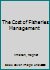 The Cost of Fisheries Management 1138724211 Book Cover