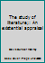 The study of literature;: An existential appraisal B0006BMPPQ Book Cover
