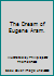 The Dream of Eugene Aram. B002W8A81O Book Cover