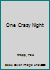 One Crazy Night 1897039107 Book Cover