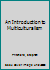 An Introduction To Multiculturalism 0761941851 Book Cover