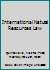 International Natural Resources Law 1138887943 Book Cover