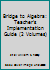 Bridge to Algebra: Teacher's Implementation Guide 1932409459 Book Cover