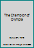 The Champion of Olympia B000QBHK24 Book Cover