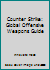 Counter Strike: Global Offensive Weapons Guide 1511625066 Book Cover