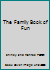 The Family Book of Fun B000CD76RA Book Cover