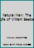 Natural Man: The Life Of William Beebe 0253339758 Book Cover