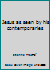 Jesus as seen by his contemporaries 0664209688 Book Cover