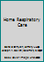 Home Respiratory Care 0838538452 Book Cover